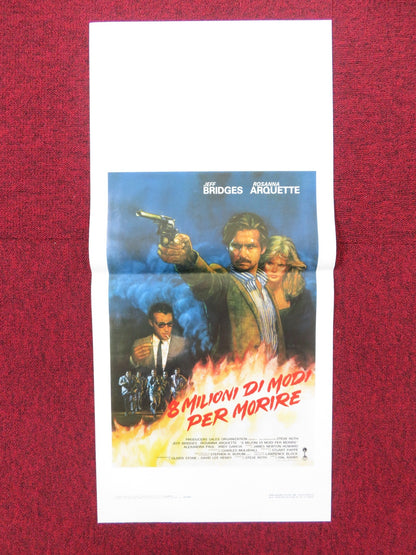 8 MILLION WAYS TO DIE ITALIAN LOCANDINA POSTER JEFF BRIDGES R. ARQUETTE 1986 - Rendezvous Cinema