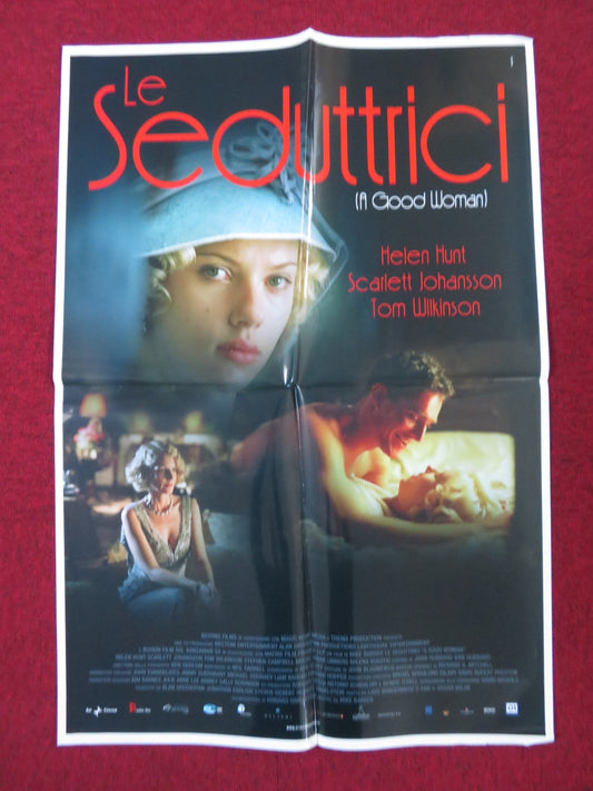 A GOOD WOMAN - A ITALIAN FOGLIO POSTER SCARLETT JOHANSSON HELEN HUNT 2004 - Rendezvous Cinema