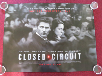 CLOSED CIRCUIT UK QUAD ROLLED POSTER ERIC BANA REBECCA HALL 2013