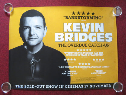 KEVIN BRIDGES: THE OVERDUE CATCH-UP UK QUAD ROLLED POSTER KEVIN BRIDGES 2023