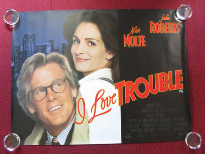 I LOVE TROUBLE UK QUAD ROLLED POSTER JULIE ROBERTS NICK NOLTE 1994