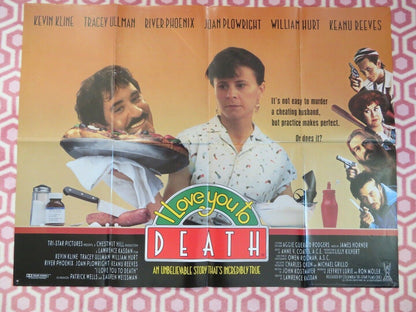 I LOVE YOU TO DEATH 1990 UK ORIGINAL QUAD POSTER KEVIN KLINE RIVER PHOENIX KEANU