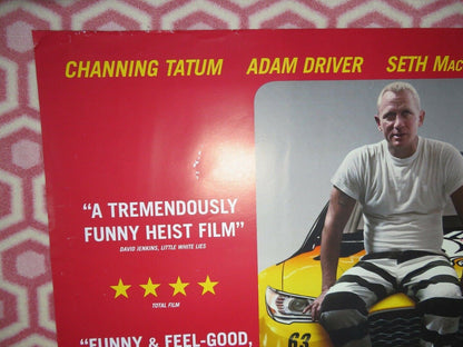 LOGAN LUCKY BRITISH QUAD (30"x 40") ROLLED POSTER CHANNING TATUM DANIEL CRAIG