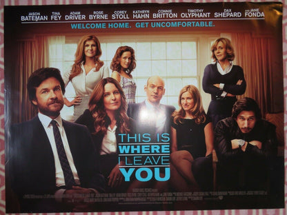 THIS IS WHERE YOU LEAVE QUAD (30"x 40") ROLLED POSTER JASON BATEMAN TINA FEY '14