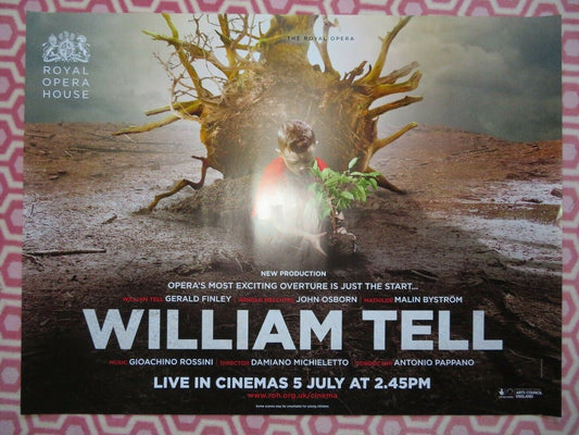 WILLIAM TELL QUAD (30"x 40") ROLLED POSTER THE ROYAL OPERA HOUSE LIVE 2015