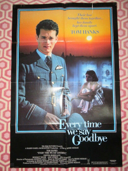 EVERY TIME WE SAY GOODBYE US ONE SHEET  POSTER TOM HANKS 1987