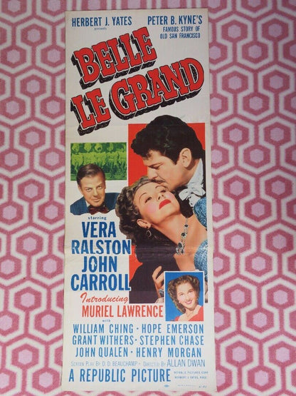 BELLE LE GRAND US INSERT (14"x 36") POSTER VERA RALSTON JOHN CARROLL 1951