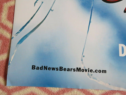 BAD NEWS BEAR US ONE SHEET ROLLED GREG KINNEAR BILLY BOB THORNTON 2005