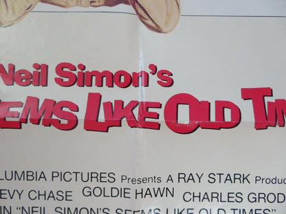 NEIL SIMON'S SEEMS LIKE OLD TIMES US ONE SHEET POSTER C CHASE GOLDIE HAWN '80