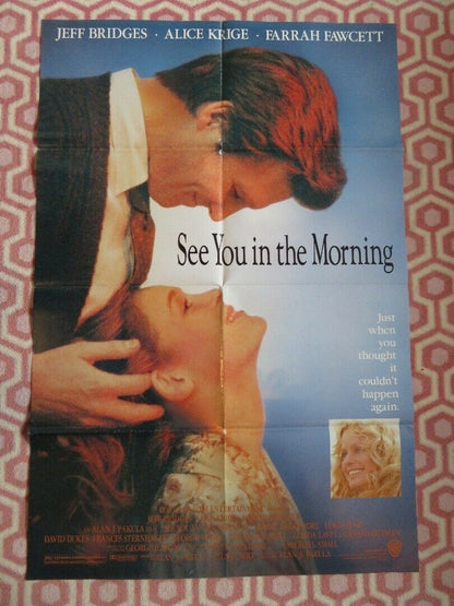 SEE YOU IN THE MORNING  US ONE SHEET POSTER JEFF BRIDGES ALICE KRIDGE 1989