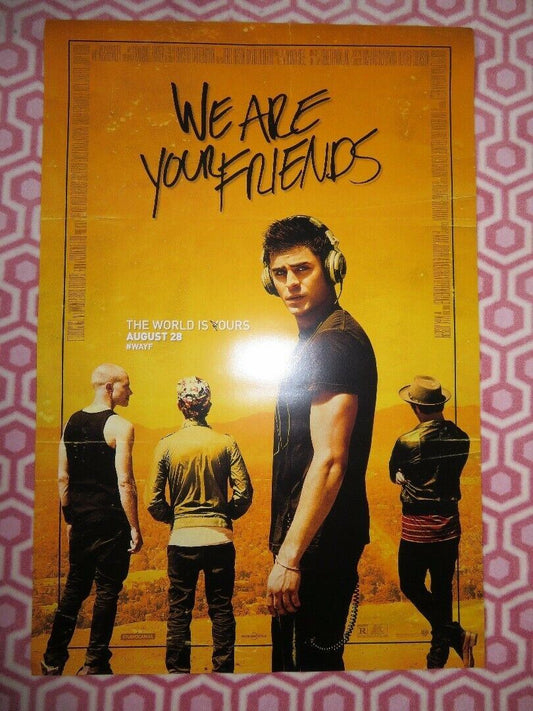 WE ARE YOUR FRIENDS US ONE SHEET ROLLED POSTER ZACH EFRON 2015