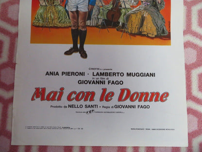 MAI CON LE DONNE  ITALIAN LOCANDINA (27.5"x13") POSTER ANIA PIERONI 1985