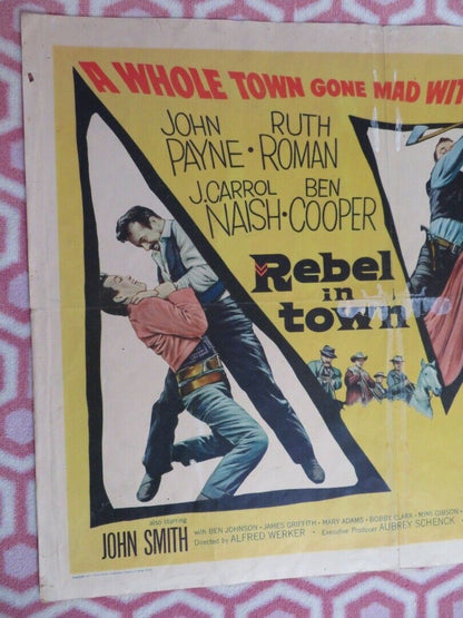 REBEL IN TOWN US HALF SHEET (22"x 28") POSTER JOHN PAYNE RUTH ROMAN 1956