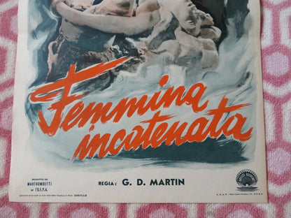 FEMMINA INCATENATA ITALIAN LOCANDINA (27.5"x13") POSTER LORI RANDI 1949