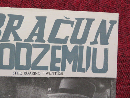 OBRACUN U PODZEMLIU / The Roaring Twenties YUGOSLAVIAN (16.5"x 22") POSTER 1939