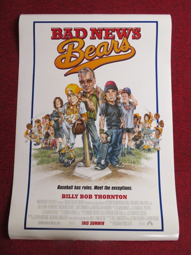 BAD NEWS BEAR  MOVIE US ONE SHEET ROLLED POSTER BILLY BOB THORNTON 2005