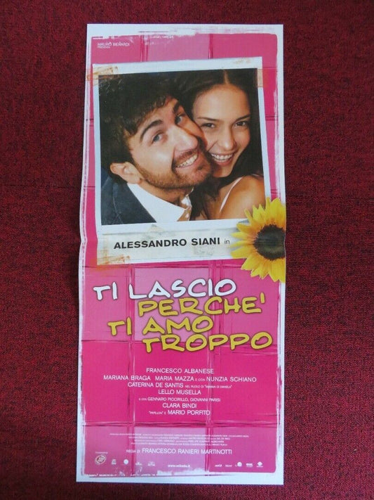 TI LASCIA PERCHE TI AMO TROPPO ITALIAN LOCANDINA (26.5"x11.5") POSTER 2006