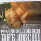 PER UNO SOLO DEI MIEI DUE OCCHI ITALIAN LOCANDINA (27.5"x13") POSTER 2008