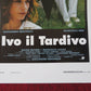 IVO IL TARDIVO  ITALIAN LOCANDINA (27.5"x13") POSTER  FRANCESCA NERI 1995