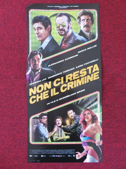 NON CI RESTA CHE IL CRIMINE  ITALIAN LOCANDINA (26.5"x12.5") POSTER 2019