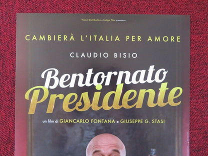 BENTORNATE PRESIDENTE  ITALIAN LOCANDINA (26.5"x12.5") POSTER CLAUDIO BISIO 2019