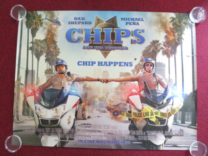 CHIPS UK QUAD (30"x 40") ROLLED POSTER MICHAEL PENA DAX SHEPARD 2017