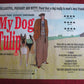 MY DOG TULIP UK QUAD (30"x 40") ROLLED POSTER C. PLUMMER LYNN REDGRAVE 2009