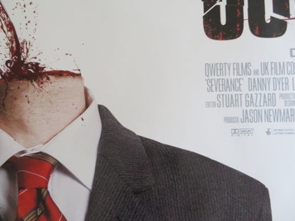 SEVERANCE UK QUAD (30"x 40") ROLLED POSTER DANNY DYER TIM MCINNERNY 2006