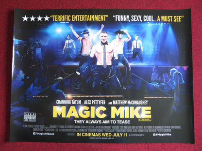 MAGIC MIKE UK QUAD (30"x 40") ROLLED POSTER CHANNING TATUM M. MCCONAUGHEY 2012