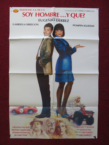 SOY HOMBRE Y QUE FOLDED MEXICAN POSTER EUGENIO DERBEZ POMPIN IGLESIAS 1993