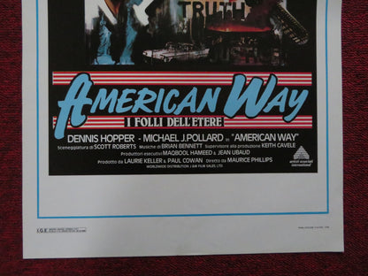 THE AMERICAN WAY ITALIAN LOCANDINA POSTER DENNIS HOPPER MICHAEL J. POLLARD 1988