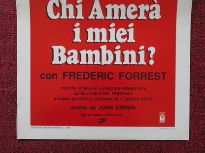 WHO WILL LOVE MY CHILDREN? ITALIAN LOCANDINA POSTER ANN MARGRET F.FORREST 1985