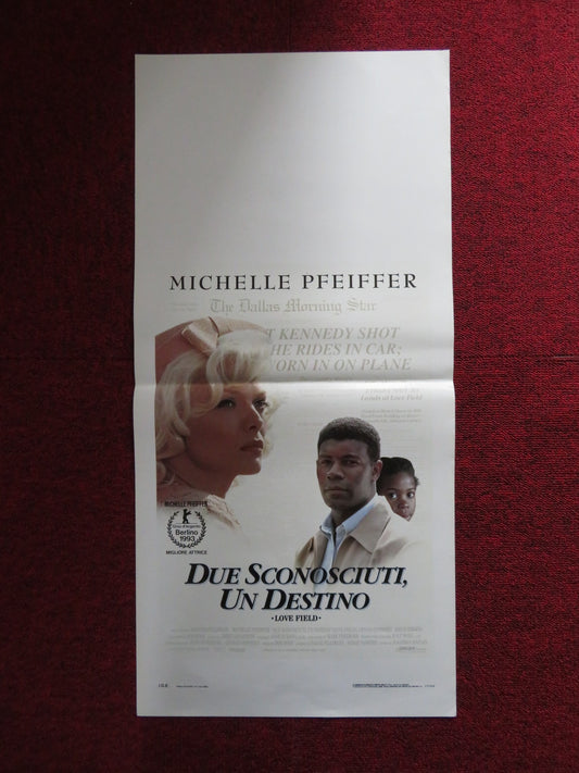 LOVE FIELD ITALIAN LOCANDINA POSTER MICHELLE PFEIFFER DENNIS HAYSBERT 1992