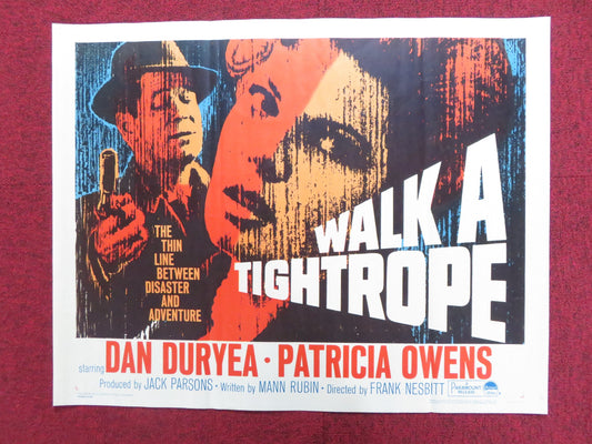 WALK A TIGHTROPE US HALF SHEET (22"x 28") POSTER DAN DURYEA PATRICIA OWENS 1963