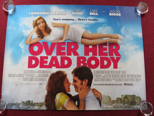 OVER HER DEAD BODY UK QUAD (30"x 40") ROLLED POSTER EVA LONGORIA PAUL RUDD 2008