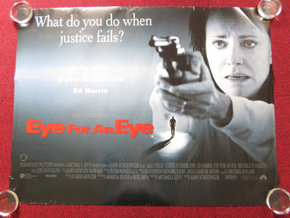 EYE FOR AN EYE UK QUAD (30"x 40") ROLLED POSTER SALLY FIELD ED HARRIS 1996