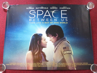 THE SPACE BETWEEN US UK QUAD ROLLED POSTER GARY OLDMAN ASA BUTTERFIELD 2017