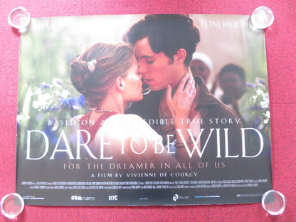 DARE TO BE WILD UK QUAD (30"x 40") ROLLED POSTER EMMA GREENWELL TOM HUGHES 2015