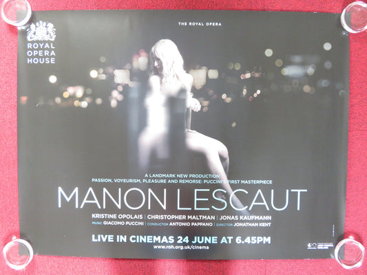 MANON LESCAUT UK QUAD ROLLED POSTER KRISTINE OPOLAIS 2014