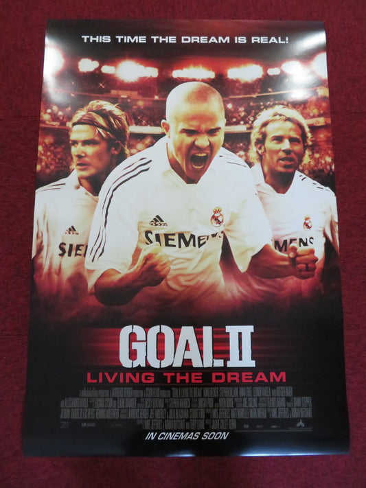 GOAL II: LIVING THE DREAM US ONE SHEET ROLLED POSTER KUNO BECKER S. DILLANE 2007