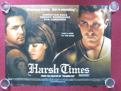 HARSH TIMES UK QUAD ROLLED POSTER CHRISTIAN BALE EVA LONGORIA 2005