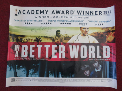 IN A BETTER WORLD UK QUAD (30"x 40") ROLLED POSTER MIKAEL PERSBRANDT 2010