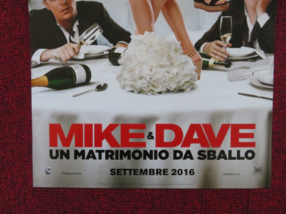 MIKE AND DAVE NEED WEDDING DATES ITALIAN LOCANDINA POSTER ZAC EFRON 2016