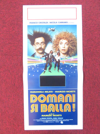 DOMANI SI BALLA! ITALIAN LOCANDINA POSTER MARIANGELA MELATO M. NICHETTI 1982