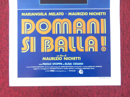 DOMANI SI BALLA! ITALIAN LOCANDINA POSTER MARIANGELA MELATO M. NICHETTI 1982