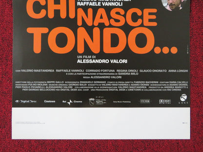 CHI NASCE TONDO... ITALIAN LOCANDINA POSTER VALERIO MASTANDREA R. VANNOLI 2008