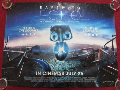 EARTH TO ECHO UK QUAD (30"x 40") ROLLED POSTER TEO HALM ASTRO 2014