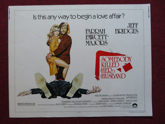 SOMEBODY KILLED HER HUSBAND US HALF SHEET (22"x 28") POSTER FARRAH FAWCETT 1978