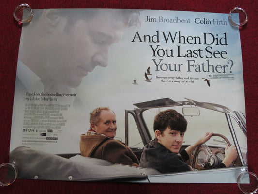 AND WHEN DID YOU LAST SEE YOUR FATHER? UK QUAD  ROLLED POSTER JIM BROADBENT 2007