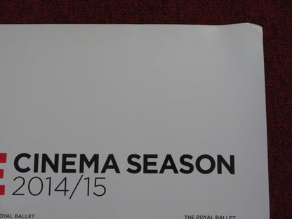 ROYAL OPERA HOUSE LIVE CINEMA SEASON 2014/2015 UK QUAD (30"x 40") ROLLED POSTER